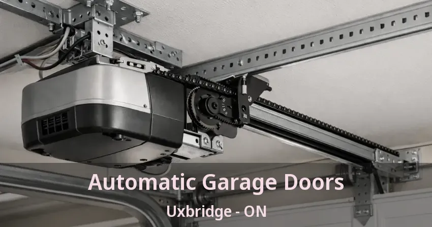 Automatic Garage Doors Uxbridge - ON Automatic Garage Doors Uxbridge - ON