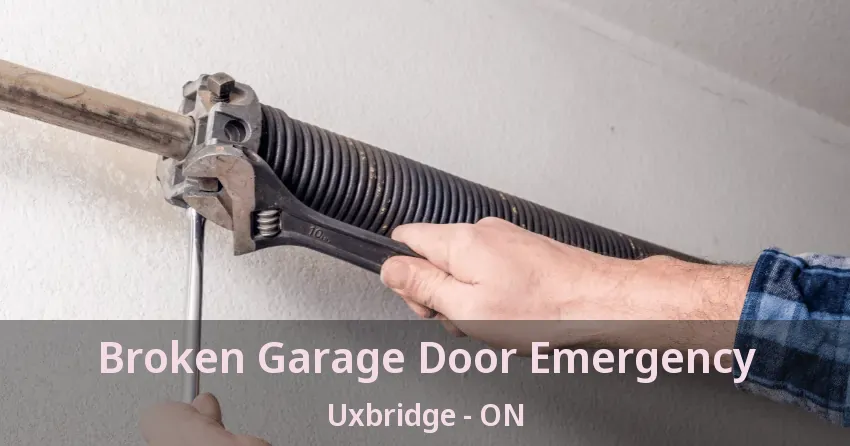 Broken Garage Door Emergency Uxbridge - ON