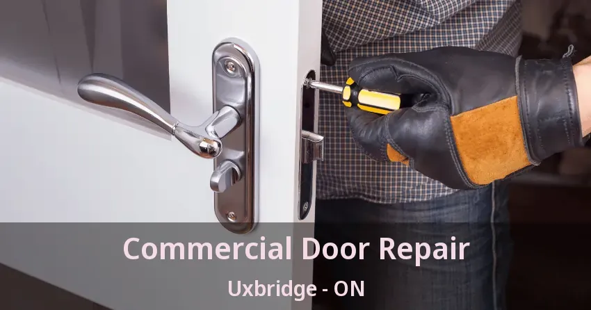 Commercial Door Repair Uxbridge - ON Commercial Door Repair Uxbridge - ON