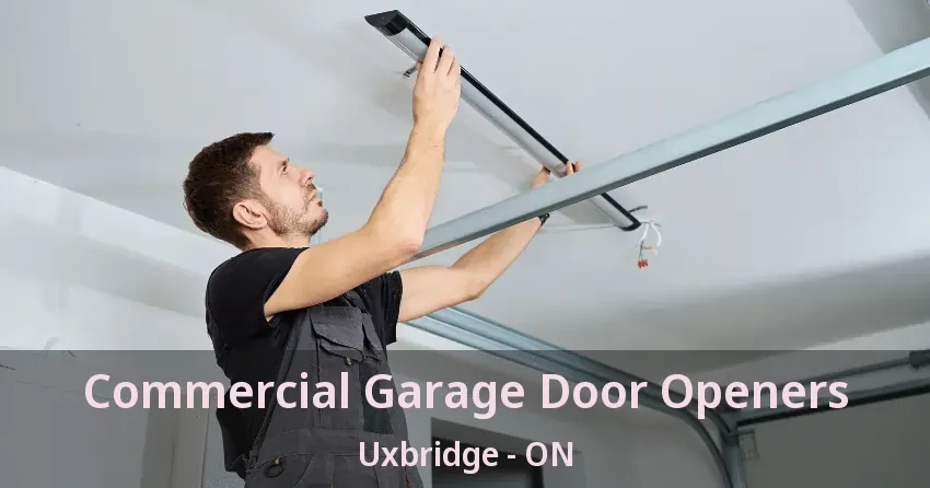 Commercial Garage Door Openers Uxbridge - ON