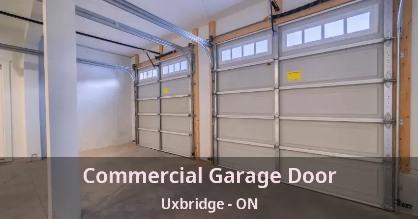Commercial Garage Door Uxbridge - ON