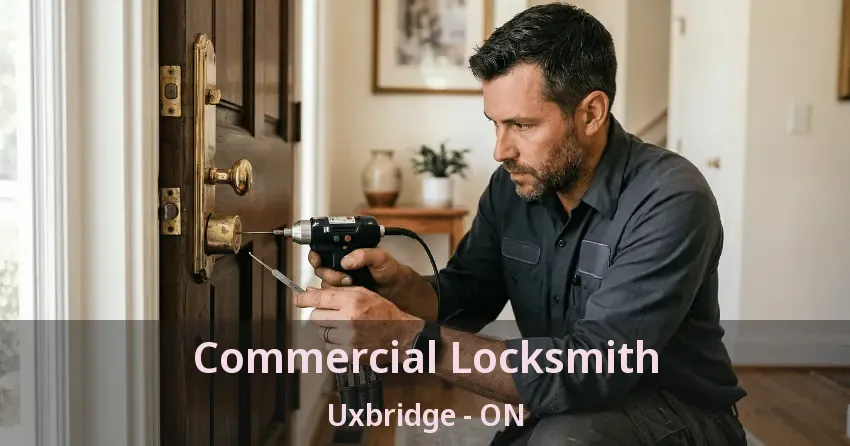 Commercial Locksmith Uxbridge - ON Commercial Locksmith Uxbridge - ON