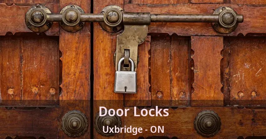 Door Locks Uxbridge - ON