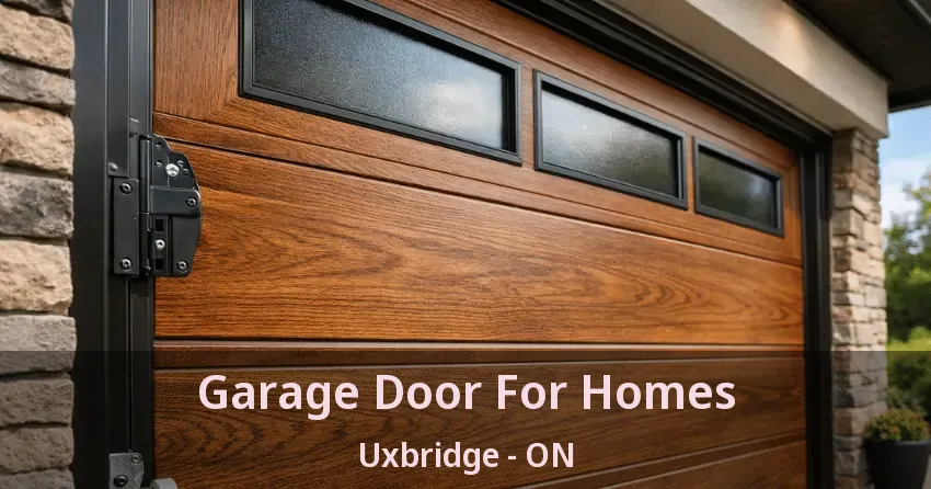 Garage Door For Homes Uxbridge - ON