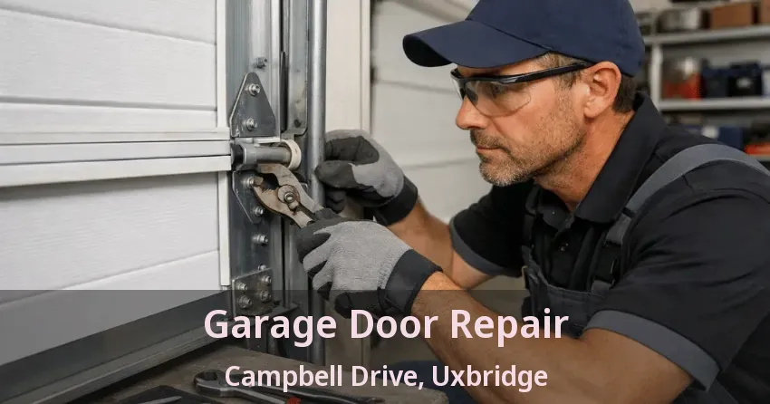 Garage Door Repair Campbell Drive, Uxbridge - ON