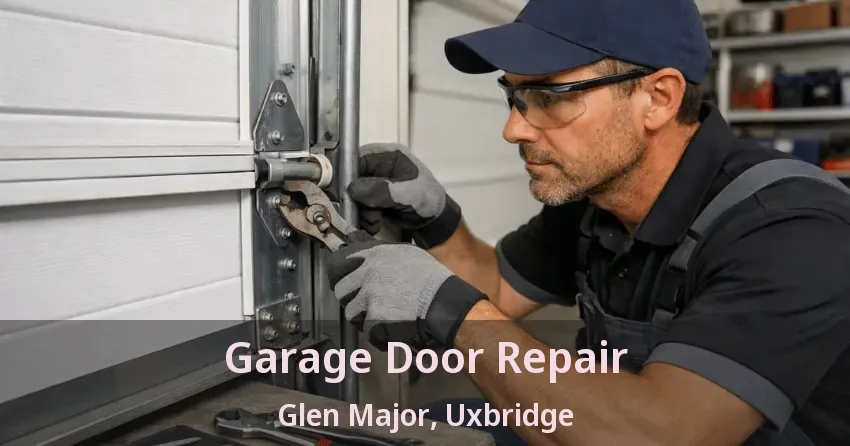 Garage Door Repair Glen Major, Uxbridge - ON