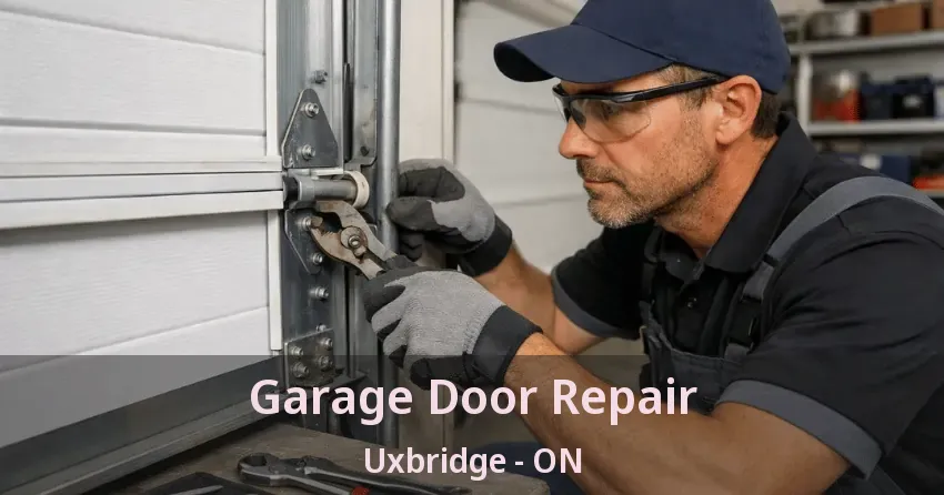Garage Door Repair Uxbridge - ON