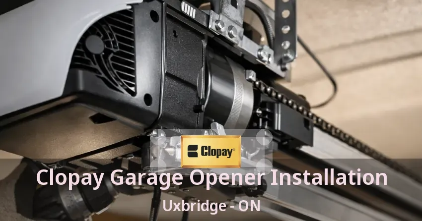 Clopay Garage Opener Installation Uxbridge - ON