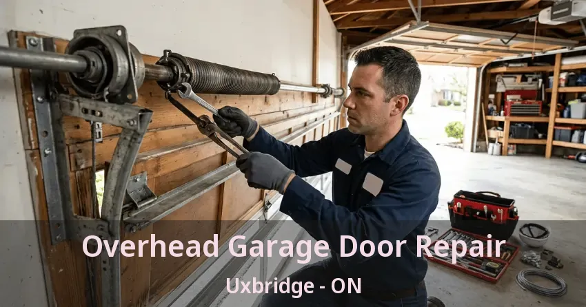 Overhead Garage Door Repair Uxbridge - ON