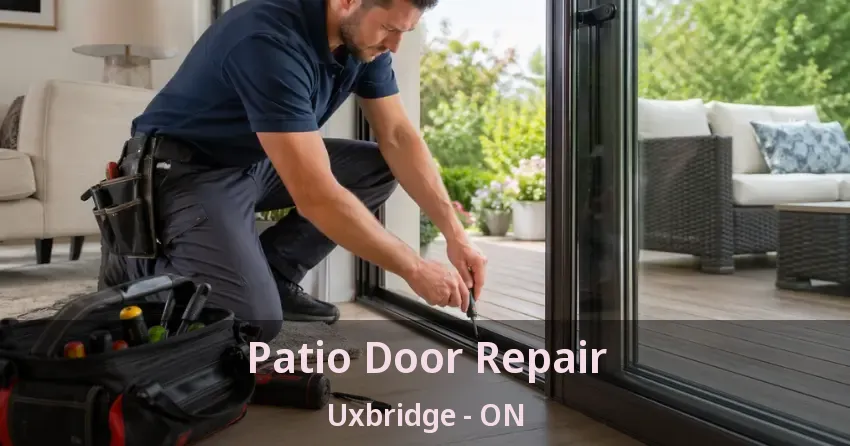 Patio Door Repair Uxbridge - ON