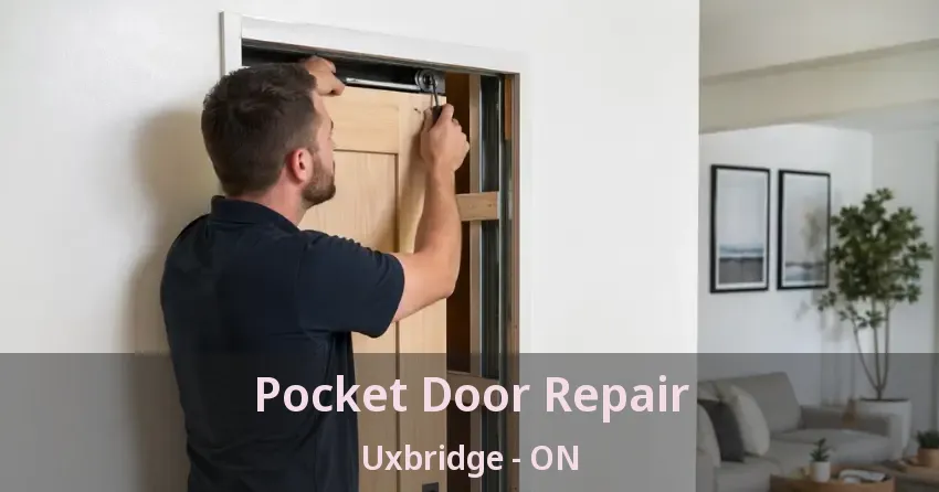 Pocket Door Repair Uxbridge - ON