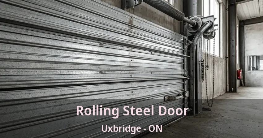 Rolling Steel Door Uxbridge - ON